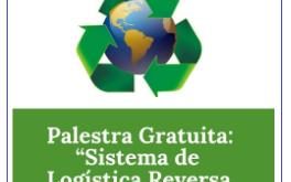 Palestra Gratuita: “Sistema de Logística Reversa de Embalagens”.