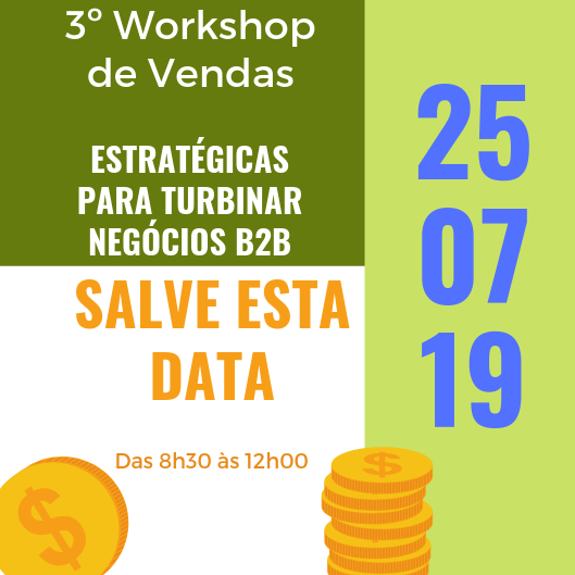 3º Workshop de Vendas: 7 estratégicas para turbinar negócios B2B